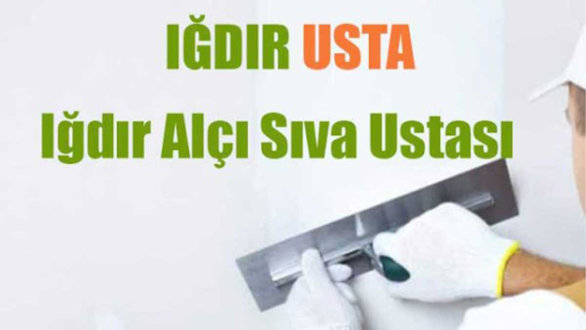 Iğdır Alçı Sıva Ustası Arayanlar